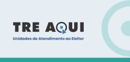 Banner retangular com fundo cinza claro e detalhes em verde claro. No centro, a inscrição TRE Aq...