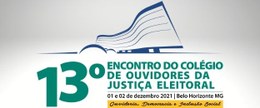 TRE-MG 13° Encontro do Colégio de Ouvidores da Justiça Eleitoral