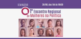 Banner referente ao  1º Encontro Regional de Mulheres na Política, com dez fotografias de mulheres.