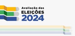 Banner da Avaliação das Eleições 2024