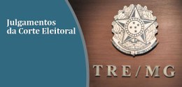 Banner julgamentos da Corte Eleitoral