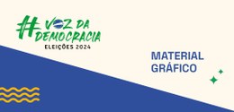 Campanha material gráfico das eleições 2024