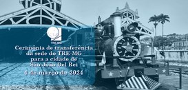 Banner com a informação da mudança da sede do TRE para São João Del Rei